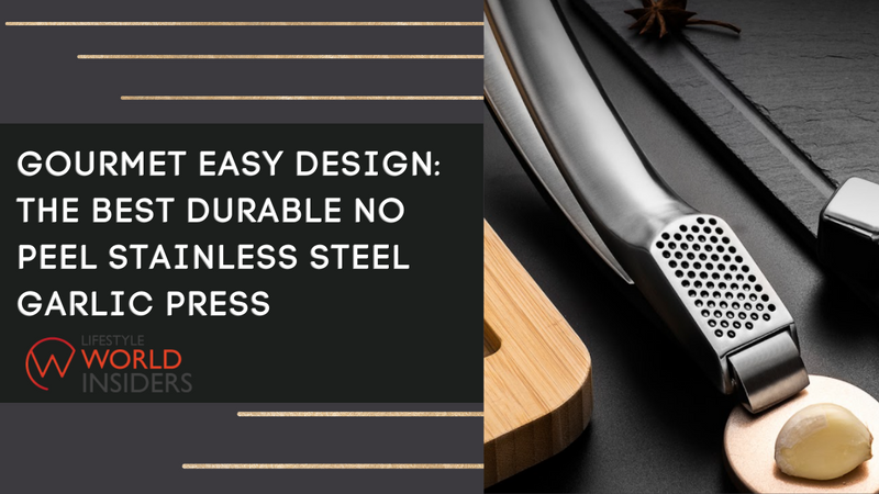 Gourmet Easy Design The Best Durable No Peel Stainless Steel Garlic Press