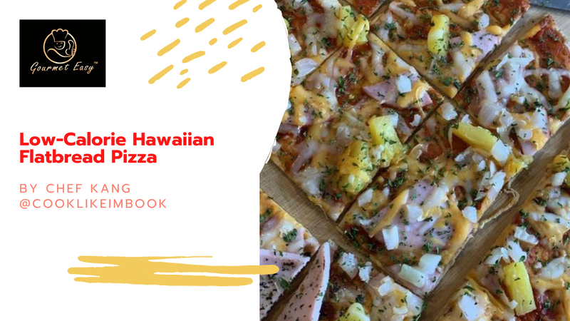 Low-Calorie Hawaiian Flatbread Pizza by Chef Kang