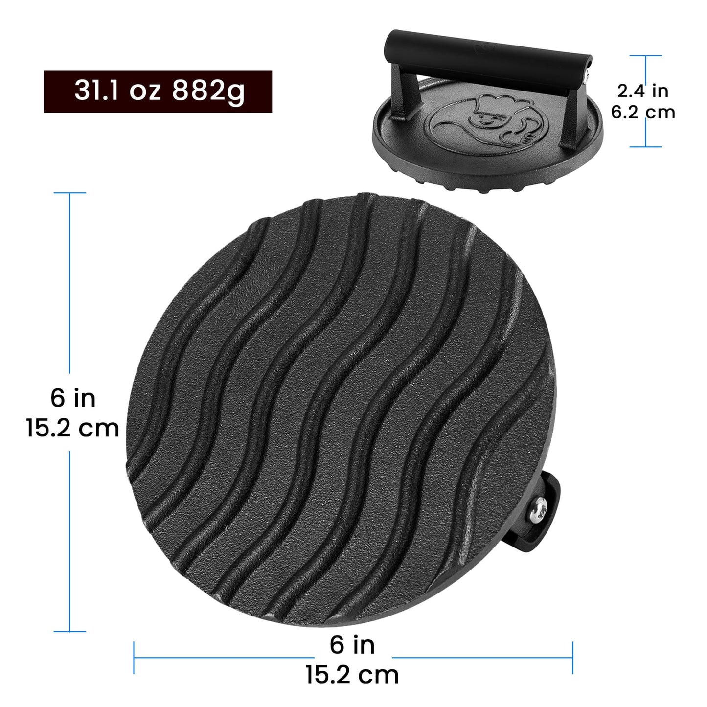 Cast iron Burger Press dimensions: 6 in across, 2.4 in tall, 31.1 oz