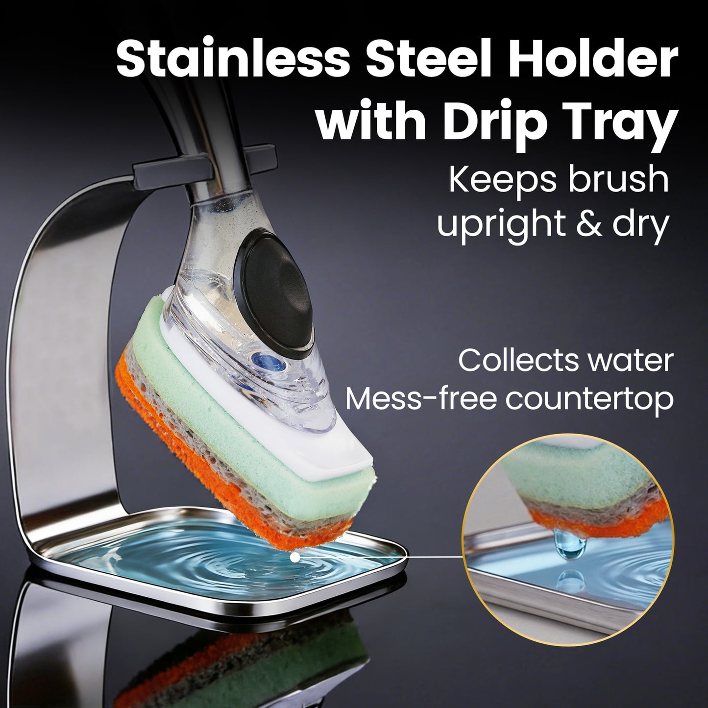 Stainless steel holder with drip tray keeps the brush upright and the counter dry