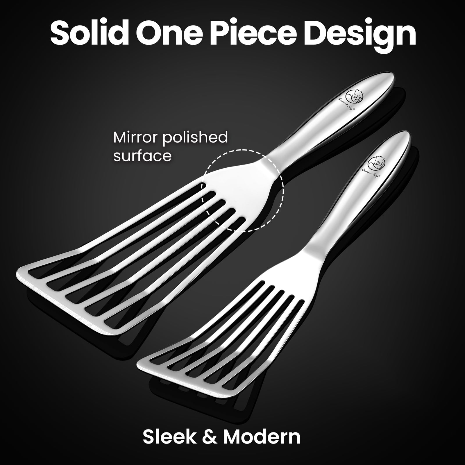 Solid one piece design with a mirror polished surface, sleek and modern