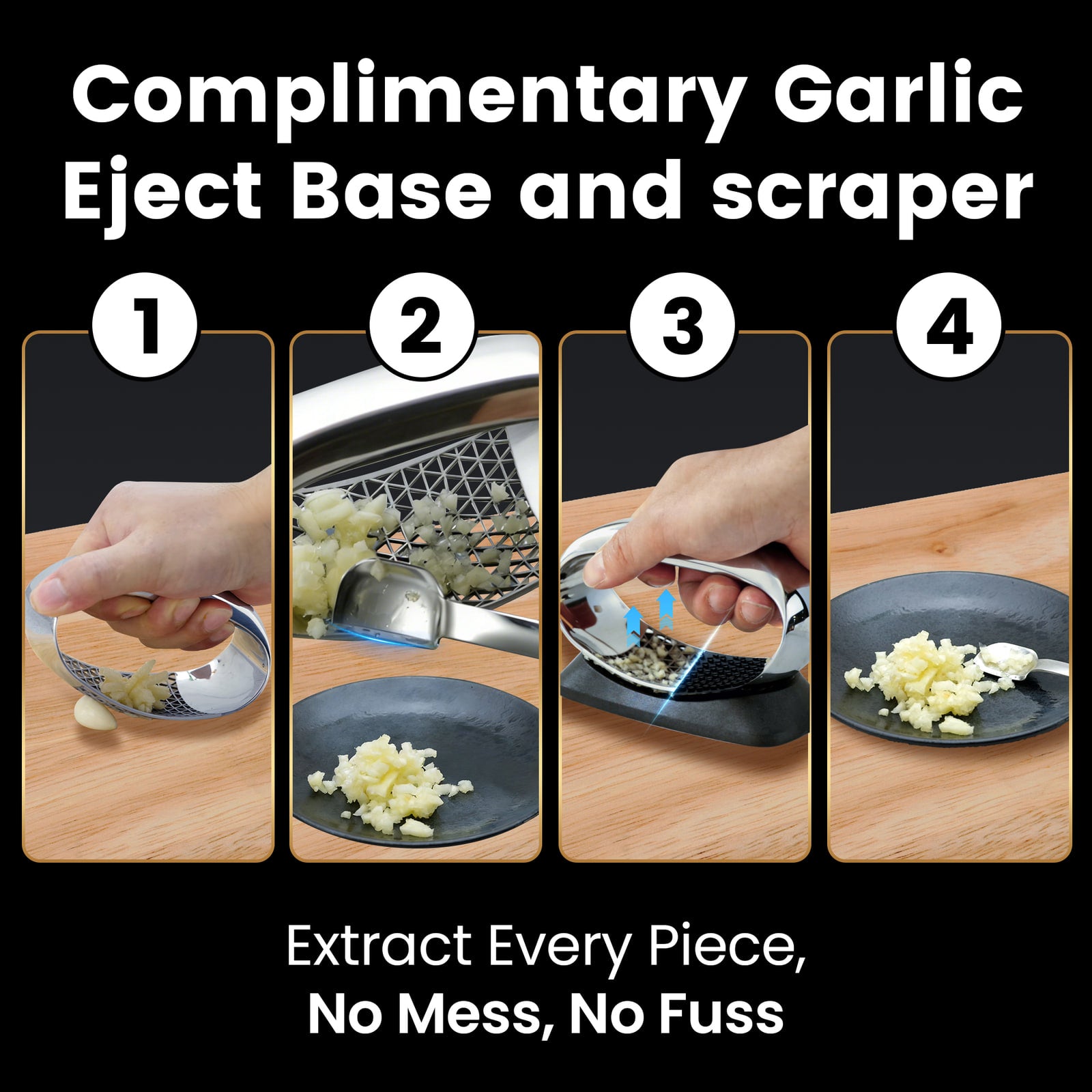 Complimentary garlic eject base and scraper extract every piece with no mess