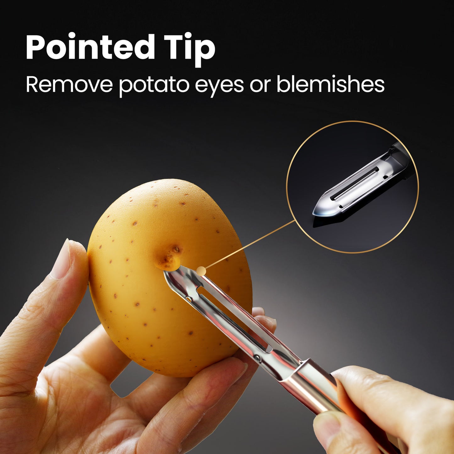 Pointed tip removes potato eyes and blemishes